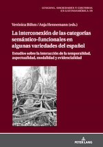 Télécharger le livre :  La Interconexión de las Categorías Semántico-Funcionales en algunas Variedades del Español