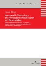 Télécharger le livre :  Konzeptuelle Motivationen des Verbalaspekts im Russischen und Tschechischen