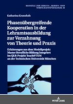 Télécharger le livre :  Phasenuebergreifende Kooperation in der Lehramtsausbildung zur Verzahnung von Theorie und Praxis