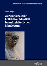 Télécharger le livre :  Zur Konstruktion kollektiver Identitaet im mittelalterlichen Magdeburg