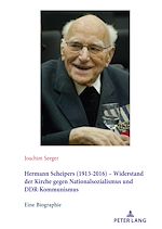 Télécharger le livre :  Hermann Scheipers (1913 - 2016) - Widerstand der Kirche gegen Nationalsozialismus und DDR-Kommunismus