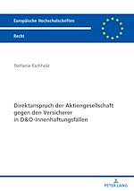 Télécharger le livre :  Direktanspruch der Aktiengesellschaft gegen den Versicherer in D&O-Innenhaftungsfaellen