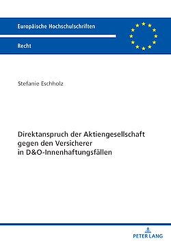 Télécharger le livre :  Direktanspruch der Aktiengesellschaft gegen den Versicherer in D&O-Innenhaftungsfaellen