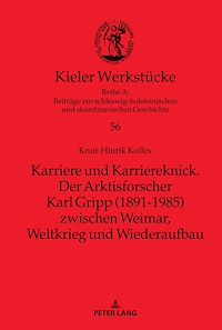 Télécharger le livre :  Karriere und Karriereknick. Der Arktisforscher Karl Gripp (1891-1985) zwischen Weimar, Weltkrieg und Wiederaufbau