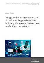 Télécharger le livre :  Design and Management of the Virtual Learning Environment for Foreign Language Instruction in Adult Learner Groups