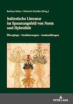 Télécharger le livre :  Italienische Literatur im Spannungsfeld von Norm und Hybriditaet