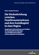 Télécharger le livre :  Die Wechselwirkung zwischen Familienunternehmen und dem Sozialkapital in einer Region