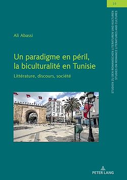 Télécharger le livre :  Un paradigme en péril, la biculturalité en Tunisie