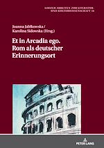 Télécharger le livre :  Et in Arcadia ego. Rom als deutscher Erinnerungsort