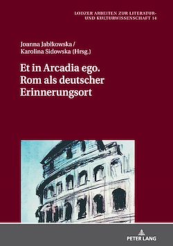 Télécharger le livre :  Et in Arcadia ego. Rom als deutscher Erinnerungsort