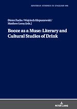 Télécharger le livre :  Booze as a Muse: Literary and Cultural Studies of Drink