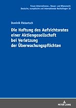 Télécharger le livre :  Die Haftung des Aufsichtsrates einer Aktiengesellschaft bei Verletzung der Ueberwachungspflichten