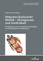 Télécharger le livre :  Juedisches Kulturerbe MUSIK – Divergenzen und Zeitlichkeit