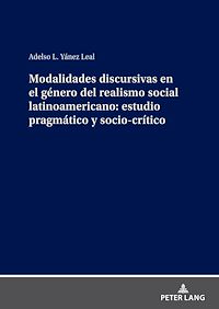 Télécharger le livre :  Modalidades discursivas en el género del realismo social latinoamericano: estudio pragmático y socio-crítico