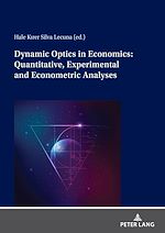 Télécharger le livre :  Dynamic Optics in Economics: Quantitative, Experimental and Econometric Analyses