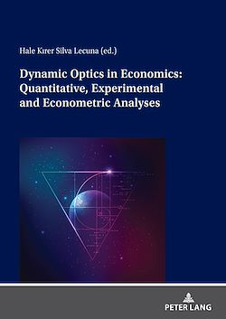 Télécharger le livre :  Dynamic Optics in Economics: Quantitative, Experimental and Econometric Analyses