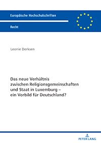 Télécharger le livre :  Das neue Verhaeltnis zwischen Religionsgemeinschaften und Staat in Luxemburg – ein Vorbild fuer Deutschland?