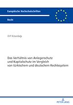 Télécharger le livre :  Das Verhaeltnis von Anlegerschutz und Kapitalschutz im Vergleich von tuerkischem und deutschem Rechtssystem