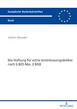 Télécharger le livre :  Die Haftung fuer echte Unterlassungsdelikte nach § 823 Abs. 2 BGB