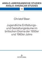 Télécharger le livre :  Jugendliche Entfaltungs- und Gestaltungsraeume im britischen Drama der 1950er und 1960er Jahre