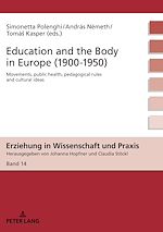 Télécharger le livre :  Education and the Body in Europe (1900-1950)