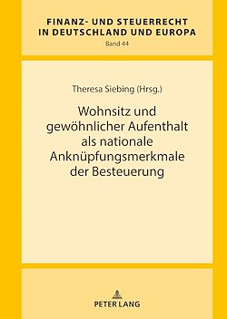 Télécharger le livre :  Wohnsitz und gewoehnlicher Aufenthalt als nationale Anknuepfungsmerkmale der Besteuerung
