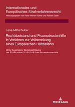 Télécharger le livre :  Rechtsbeistand und Prozesskostenhilfe in Verfahren zur Vollstreckung eines Europaeischen Haftbefehls