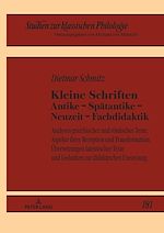 Télécharger le livre :  Kleine Schriften Antike – Spaetantike – Neuzeit – Fachdidaktik