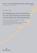 Télécharger le livre :  Die Bekaempfung des Anschleichens an eine boersennotierte Gesellschaft und das Gebot der Rechtssicherheit