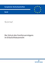 Télécharger le livre :  Der Schutz des Familienvermoegens im Erbschaftsteuerrecht