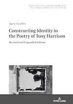 Télécharger le livre :  Constructing Identity in the Poetry of Tony Harrison