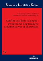 Télécharger le livre :  Conflits sur/dans la langue : perspectives linguistiques, argumentatives et discursives