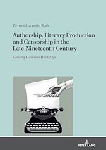 Télécharger le livre :  Authorship, Literary Production and Censorship in the Late-Nineteenth Century