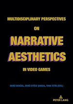 Télécharger le livre :  Multidisciplinary Perspectives on Narrative Aesthetics in Video Games