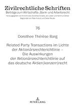 Télécharger le livre :  Related Party Transactions im Lichte der Aktionaersrechterichtlinie – Die Auswirkungen der Aktionaersrechterichtlinie auf das deutsche Aktien(konzern)recht
