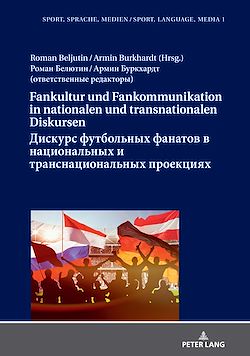 Télécharger le livre :  Fankultur und Fankommunikation in nationalen und transnationalen Diskursen / ??????? ?????????? ??????? ? ???????????? ? ????????????????? ????????? / Diskurs futbol'nyh fanatov v nacional'nyh i...
