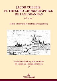 Télécharger le livre :  Jacob Cuelbis: El Thesoro chorográphico de las Espannas Volumen I