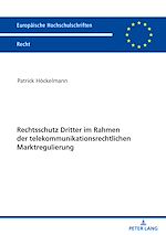 Télécharger le livre :  Rechtsschutz Dritter im Rahmen der telekommunikationsrechtlichen Marktregulierung