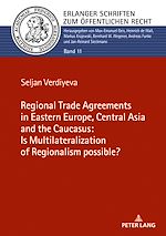 Télécharger le livre :  The Regional Trade Agreements in the Eastern Europe, Central Asia and the Caucasus: Is multilateralization of regionalism possible?