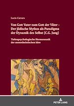 Télécharger le livre :  Von Gott Vater zum Gott der Vaeter – Der juedische Mythos als Paradigma der Dynamik des Selbst (C.G. Jung)