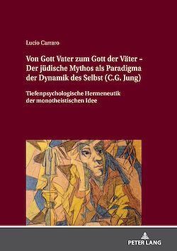 Télécharger le livre :  Von Gott Vater zum Gott der Vaeter – Der juedische Mythos als Paradigma der Dynamik des Selbst (C.G. Jung)