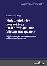 Télécharger le livre :  Multidisziplinaere Perspektiven im Innovations- und Wissensmanagement