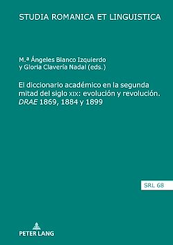 Télécharger le livre :  El diccionario académico en la segunda mitad del siglo XIX: evolución y revolución. <I>DRAE" 1869, 1884 y 1899