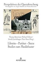 Télécharger le livre :  Libretto – Partitur – Szene. Studien zum Musiktheater