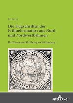 Télécharger le livre :  Die Flugschriften der Fruehreformation aus Nord- und Nordwestboehmen