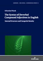 Télécharger le livre :  The Syntax of Deverbal Compound Adjectives in English