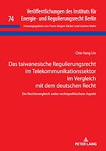 Télécharger le livre :  Das taiwanesische Regulierungsrecht im Telekommunikationssektor im Vergleich mit dem deutschen Recht