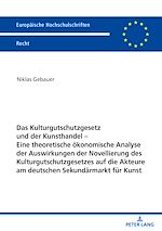 Télécharger le livre :  Das Kulturgutschutzgesetz und der Kunsthandel – Eine theoretische oekonomische Analyse der Auswirkungen der Novellierung des Kulturgutschutzgesetzes auf die Akteure am deutschen Sekundaermarkt...