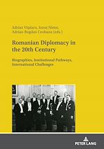 Télécharger le livre :  Romanian Diplomacy in the 20th Century