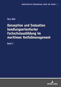 Télécharger le livre :  Konzeption und Evaluation handlungsorientierter Fachschulausbildung im maritimen Notfallmanagement
